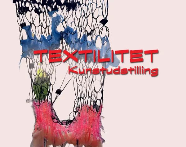Textilitet -kunstudstilling
