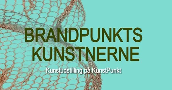 Brandpunkts kunstnere – kunstudstilling
